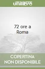 Must-Have 72 ore a Roma