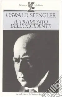 Reso Gratuito Il tramonto dell‘Occidente. Lineamenti di una morfologia della storia mondiale