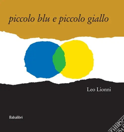 Piccolo blu e piccolo giallo. Ediz. a colori Compra Oggi Stesso