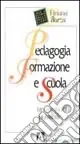 Pedagogia, formazione e scuola. Un rapporto possibile Più Venduto