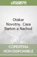 Otakar Novotny. Casa Barton a Nachod Offerta