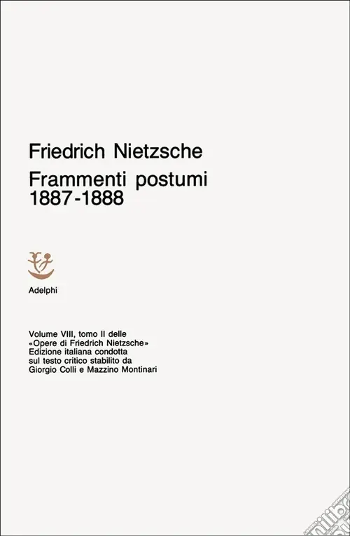 Offerta Limitata Opere complete. Vol. 8 Frammenti postumi (1887-1888)