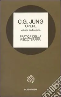 Opere. Vol. 16 Pratica della psicoterapia Compra Adesso