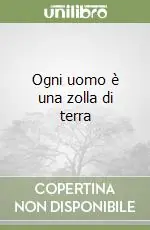 Ogni uomo è una zolla di terra Promozione