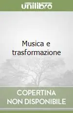 Ultimissimo Modello Musica e trasformazione