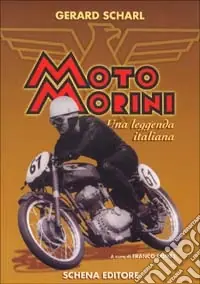 Moto Morini. Una leggenda italiana Ordina Subito