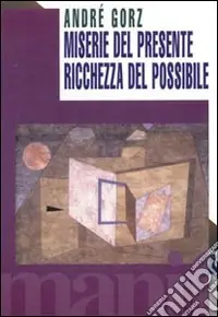Miseria del presente, ricchezza del possibile A Buon Prezzo