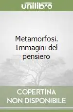 Promo Stagionale Metamorfosi. Immagini del pensiero