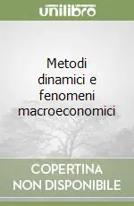 Metodi dinamici e fenomeni macroeconomici Offerta Speciale