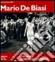 Nuovo Arrivo Mario De Biasi. Fotografia, professione e passione. Ediz. illustrata