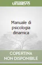 Ultima Occasione Manuale di psicologia dinamica