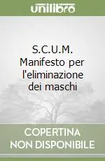 Reso Gratuito S.C.U.M. Manifesto per l‘eliminazione dei maschi