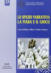 Spedito Oggi Lo spazio narrativo la fiaba e il gioco