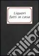 Occasione Liquori fatti in casa