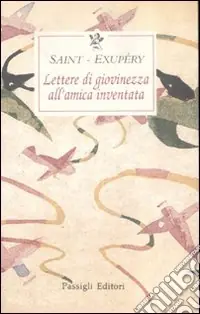 Saldi Lettere di giovinezza all‘amica inventata