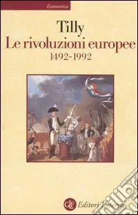 Compra Adesso Le rivoluzioni europee (1492-1992)