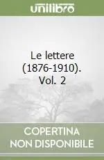 Non Perdere Le lettere (1876-1910). Vol. 2