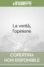 La verità, l‘opinione Promozione Esclusiva