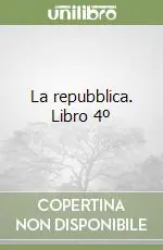 Ultimissimo Modello La repubblica. Libro 4º