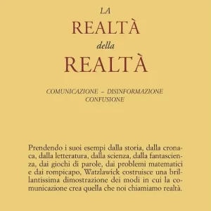 Offerta Lampo La realtà della realtà. Confusione, disinformazione, comunicazione