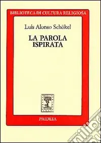 Consegna Rapida La parola ispirata. La Bibbia alla luce della scienza del linguaggio