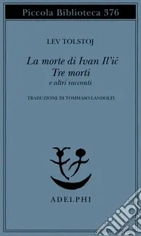 Vendita Finale La morte di Ivan Il‘ic-Tre morti e altri racconti