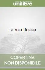 Subito Disponibile La mia Russia