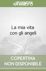 Prezzo Basso La mia vita con gli angeli