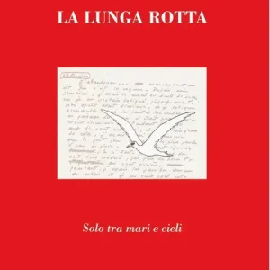 Affare La lunga rotta. Solo tra mari e cieli