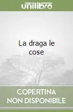 La draga le cose Bestseller