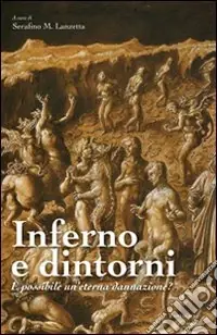 Offerta Lampo Inferno e dintorni. E possibile un‘eterna dannazione?