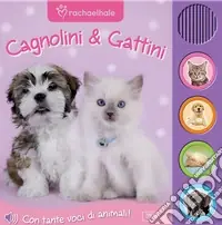 Cagnolini e gattini. Libro sonoro. Ediz. illustrata Prezzo Scontato