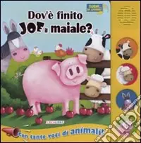 Economico Dov‘è finito Joe il maiale? Libro sonoro. Ediz. illustrata