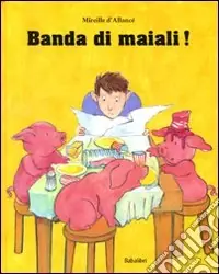 Compra Adesso Banda di maiali! Ediz. illustrata