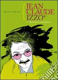 Reso Gratuito Jean Claude Izzo. Storia di un marsigliese