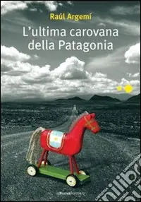 Ordina Subito L‘ultima carovana della Patagonia
