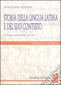 Subito Disponibile Storia della lingua latina e del suo contesto. Vol. 2 Lingue socialmente marcate