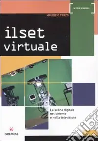 Affare Il set virtuale. La scena digitale nel cinema e nella televisione