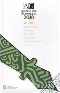 Agenda del giornalista 2010. Con CD-ROM. Vol. 1 Di Tendenza