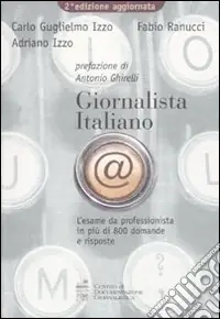 Consegna Rapida Giornalista italiano. L‘esame da professionista in più di 800 domande e risposte