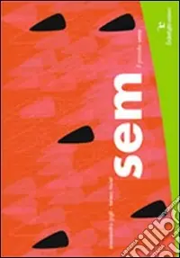 Sem. Il piccolo seme. Ediz. illustrata Popolare