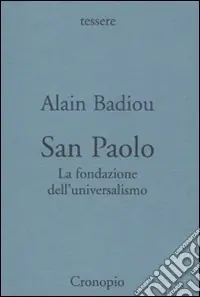 San Paolo. Fondazione dell‘universalismo Soddisfatti O Rimborsati