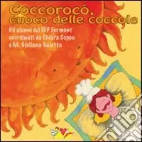Coccorocò, cuoco delle coccole. Ediz. illustrata Prezzo Ridotto