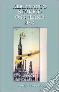 Almanacco storico ossolano 2010 Promozione Esclusiva