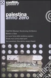 Conflitti globali. Vol. 7 Palestina anno zero Offerta Lampo