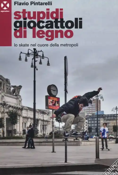 Scelto Dai Clienti Stupidi giocattoli di legno. Lo skate nel cuore della metropoli
