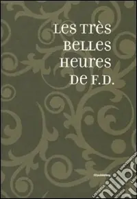 Promo Stagionale Les très belles heures de F. D. Ediz. italiana