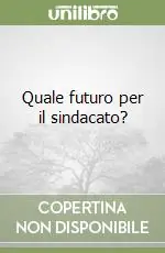 Quale futuro per il sindacato? Saldi
