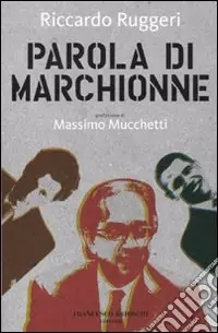 Solo Oggi Parola di Marchionne