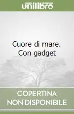 Di Tendenza Cuore di mare. Con gadget